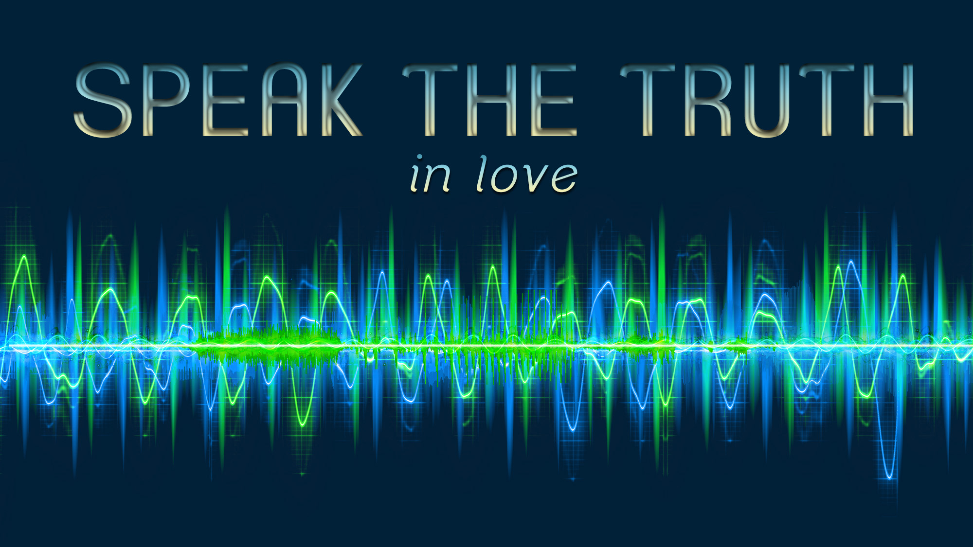 Speaking the Truth in Love – Eagle Eye Community