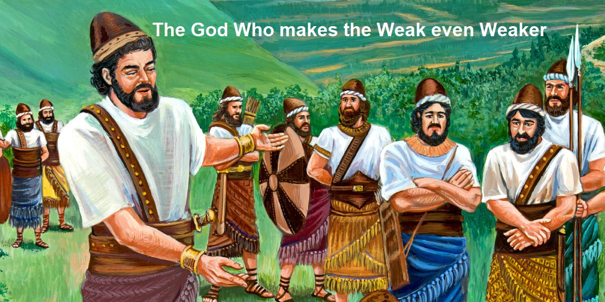 The God Who makes the Weak even Weaker – Eagle Eye Community
